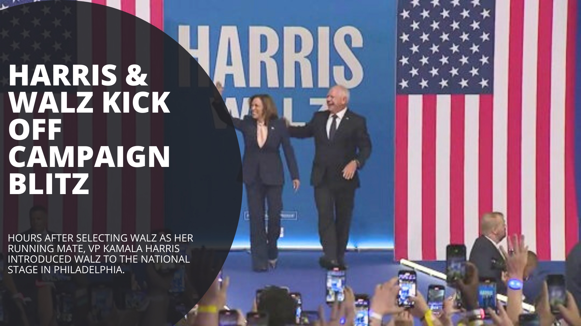 In the News Now Harris & Walz kick off presidential campaign