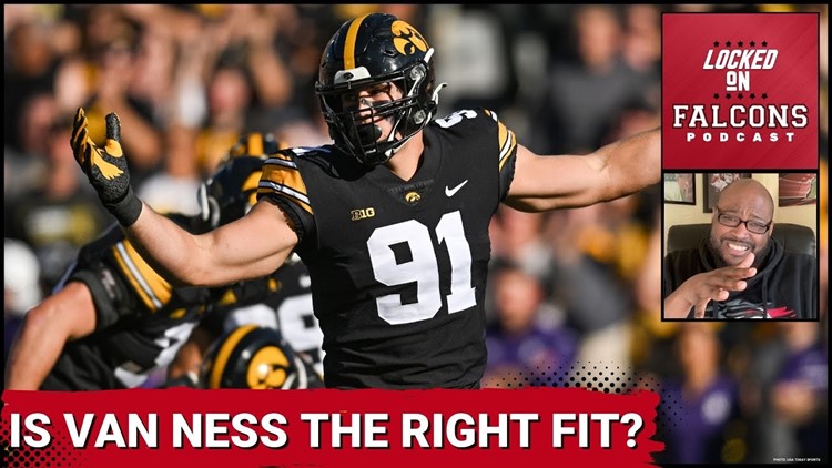 Is Iowa's Lukas Van Ness the right fit for the Atlanta Falcons?
