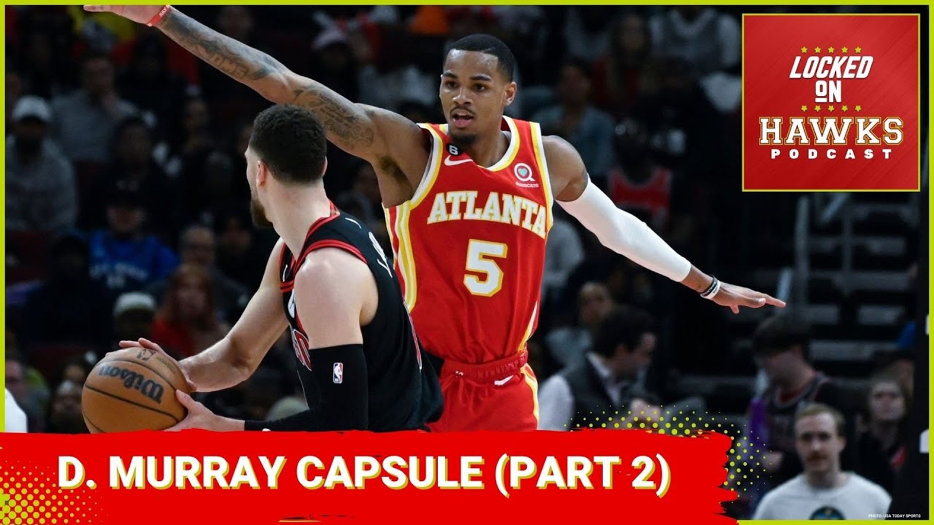 Dejounte Murray 2023 Atlanta Hawks player capsule with Glen Willis (Part 2)