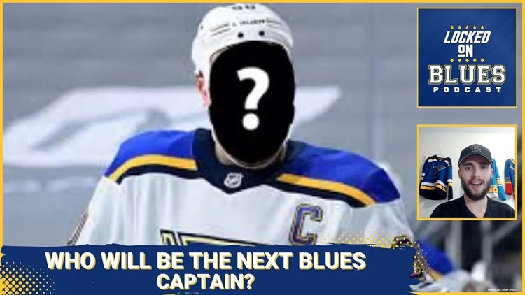 Who Should be the Next CAPTAIN of the St. Louis Blues??? | Blue or False