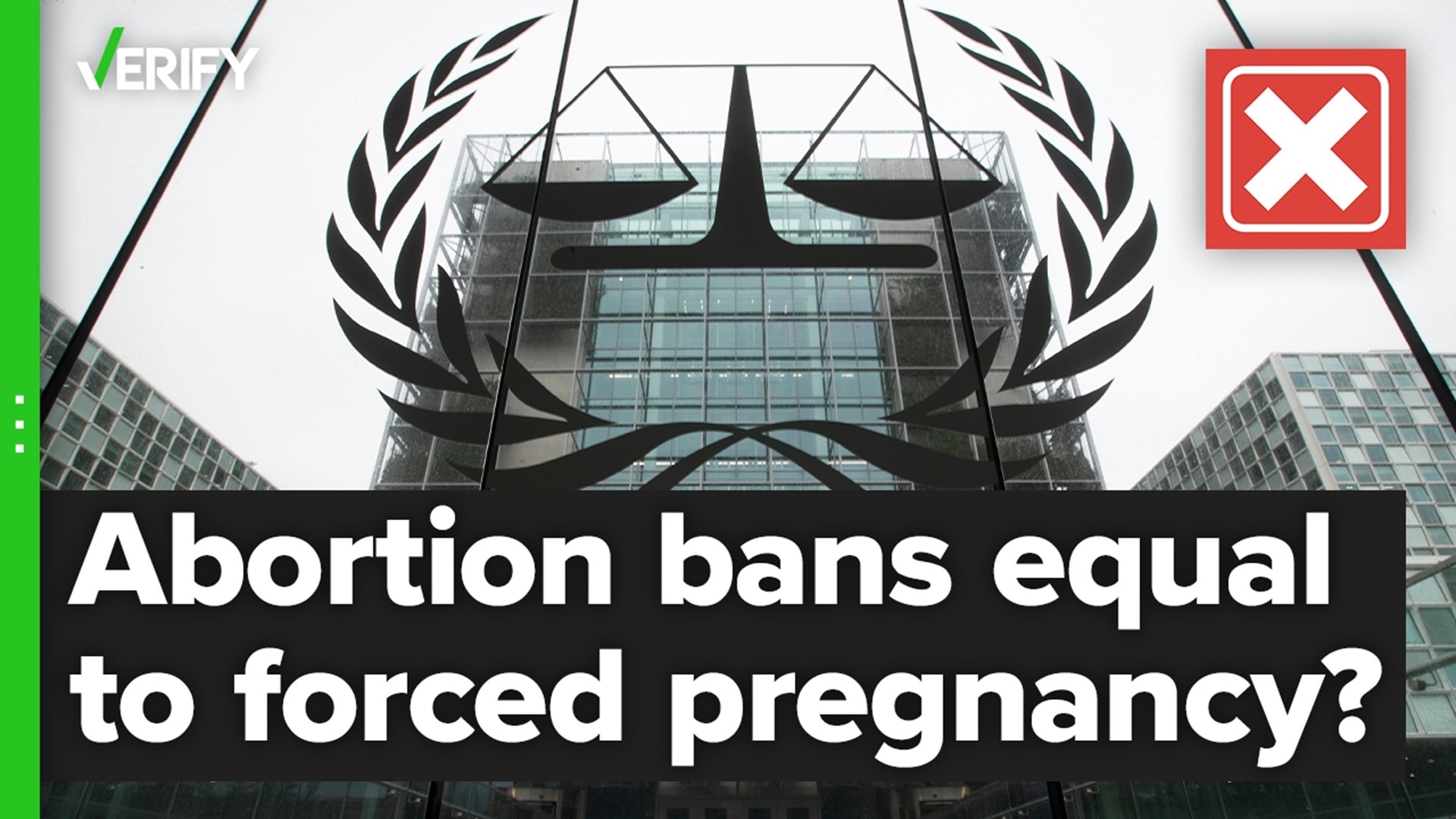 Are state abortion bans considered forced pregnancy, an international crime against humanity? The VERIFY team confirms this is false.