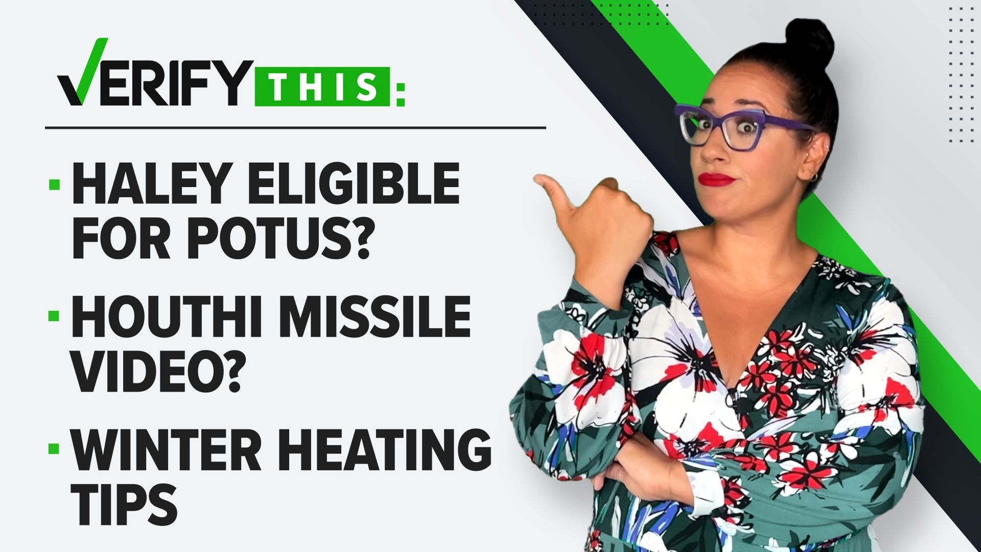 In this episode, we look into claims that Nikki Haley could be ineligible to run for president & we fact check a video claiming to be from the Houthi missile attack.