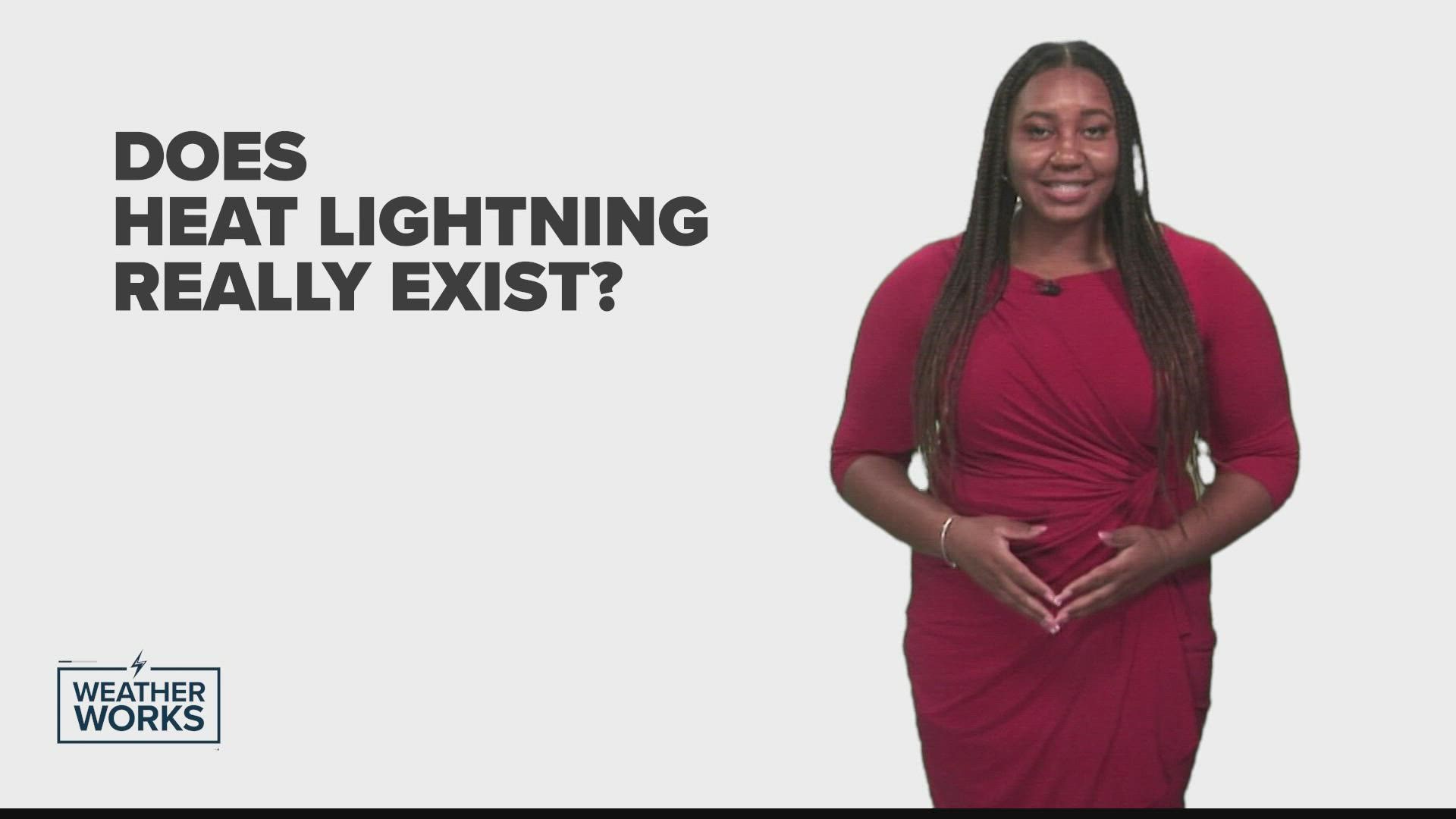 Meteorologist Taylor Stephenson tackles the truth behind heat lightning on this episode of Weather Works.