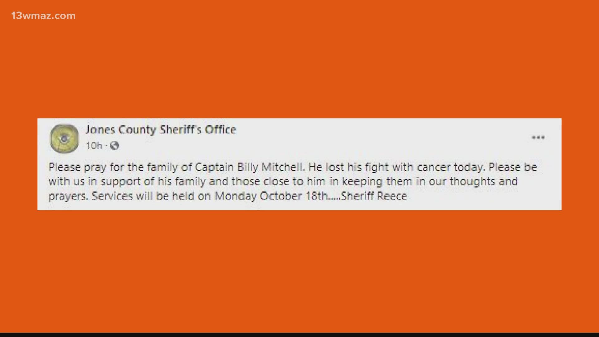 According to a post from the sheriff's office, Captain Billy Mitchell passed away after a battle with cancer.