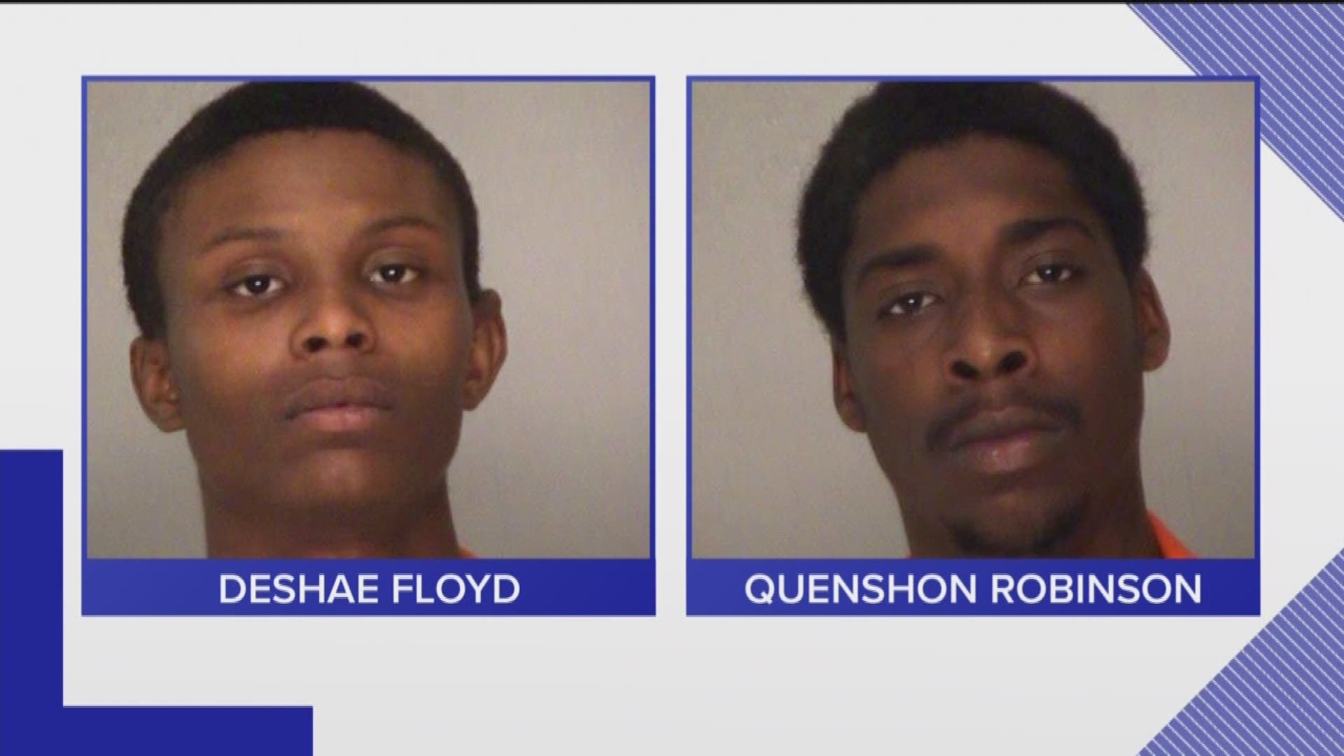 The Bibb Co. Sheriff's Office says Deshae Amondai Floyd and Quenshon Travez Robinson, both 22-years-old, were arrested without incident after a short foot chase Saturday morning.