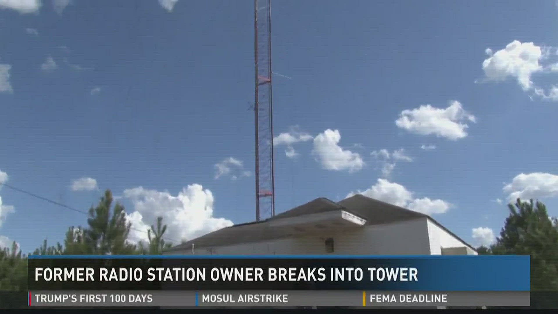 Former radio station owner breaks into tower