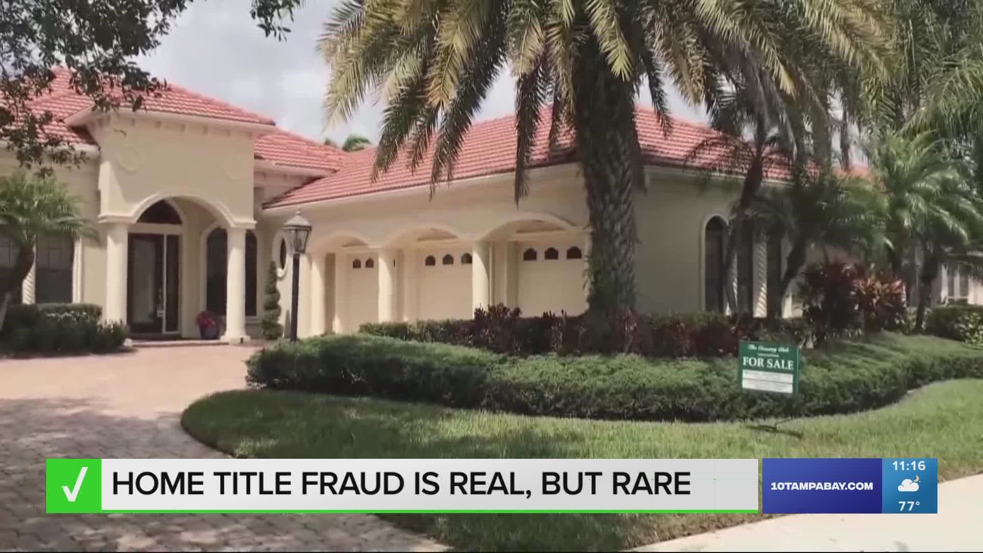 Home title theft is a real but rare crime, according to the FBI. Every Tampa Bay county offers free home title monitoring services.