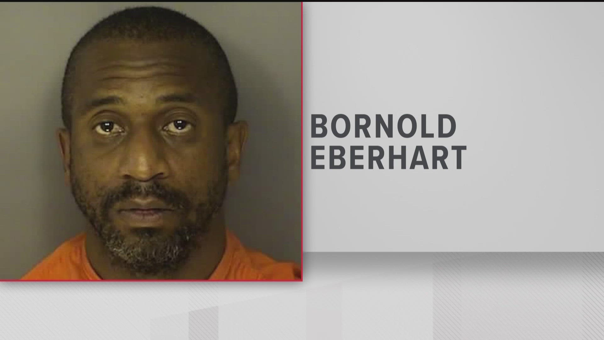 North Myrtle Beach Police charged Bornold Eberhart, of Decatur, with murder in the homicide of Kirstin Laymon. She was reported missing in 2023 in Duluth.