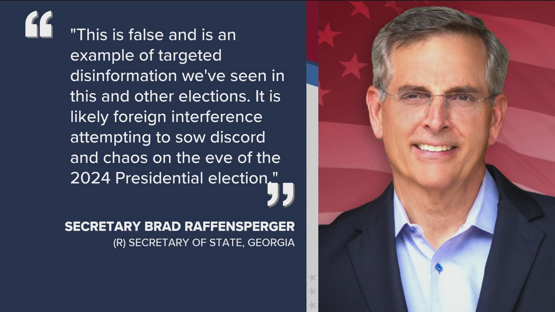 Georgia Sec. of State Brad Raffensperger and other election officials denounced the video as "targeted disinformation."